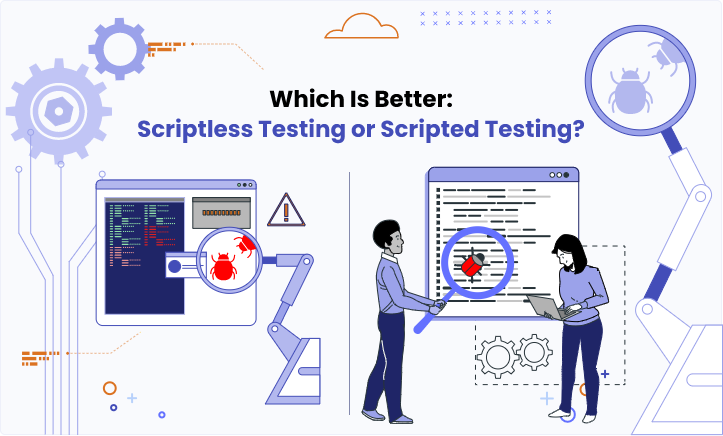 Scripted vs. Scriptless Automation Testing: Pros and Cons